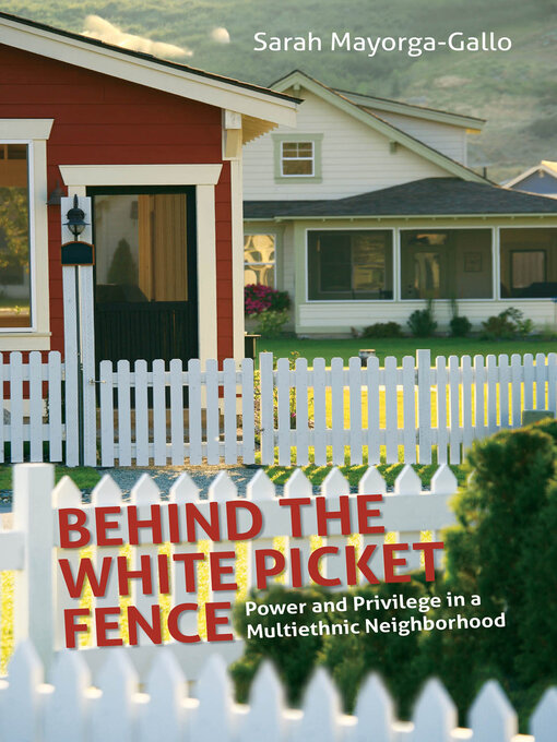 Title details for Behind the White Picket Fence : by Sarah Mayorga-Gallo - Available